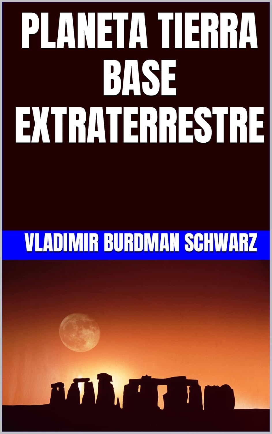 PLANETA TIERRA BASE EXTRATERRESTRE (Spanish Edition)