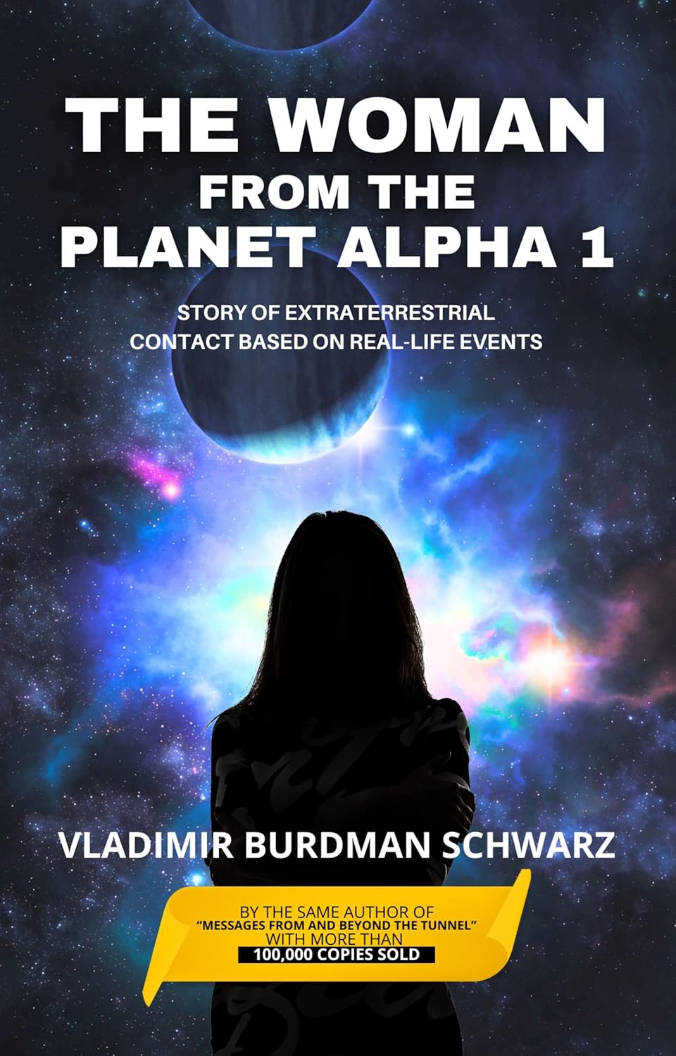 THE WOMAN FROM THE PLANET ALPHA 1: Story of extraterrestrial contact based on real life events